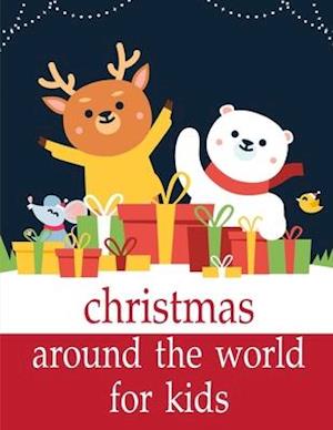 Christmas Around The World For Kids