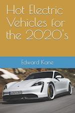 Hot Electric Vehicles for the 2020's
