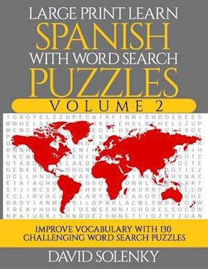 Large Print Learn Spanish with Word Search Puzzles Volume 2