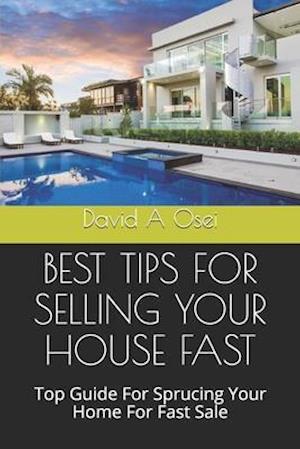 Best Tips for Selling Your House Fast