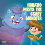 Horatio Meets The Scary Monster: Children's Book About Monsters, Bedtime, Overcoming fears, Overcoming bullies, Friendship - Picture book - Illustrate