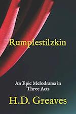 Rumplestilzkin: An Epic Melodrama in Three Acts 