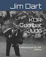 KDR Combat Judo: Traditional Judo for Self-defence 