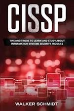 CISSP: Tips and Tricks to Learn and Study about Information Systems Security from A-Z 