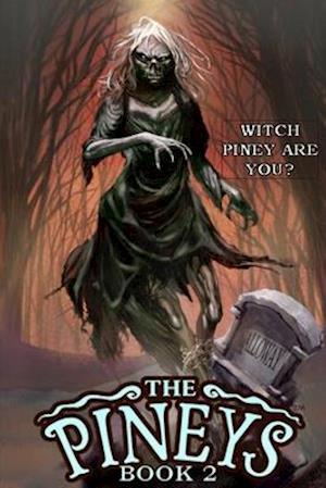 The Pineys: Book 2: Witch Piney Are You?