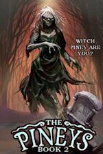 The Pineys: Book 2: Witch Piney Are You? 