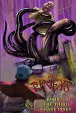 The Pineys: Book 3: The Third Grade Piney 