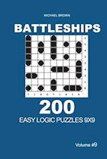 Battleships - 200 Easy Logic Puzzles 9x9 (Volume 9)