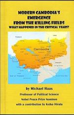 Modern Cambodia's Emergence from the Killing Fields