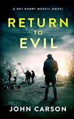 RETURN TO EVIL: A Scottish Crime Thriller 