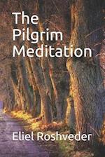 The Pilgrim Meditation