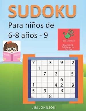Sudoku para niños de 6 - 8 años - Lleva los rompecabezas de sudoku contigo dondequiera que vayas - 9