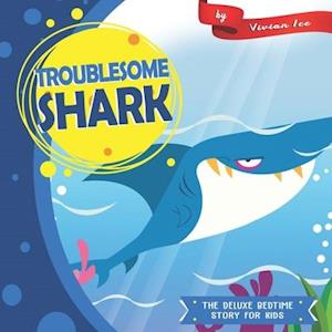 Troublesome Shark