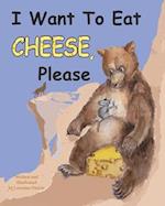 I Want to Eat Cheese, Please