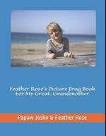 Feather Rose's Picture Brag Book For My Great-Grandmother