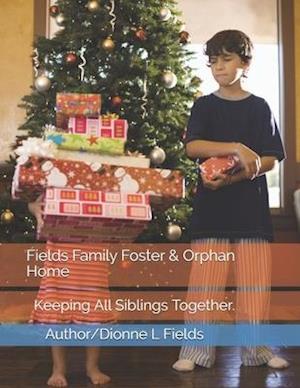 Fields Family Foster & Orphan Home