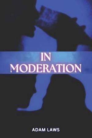 In Moderation