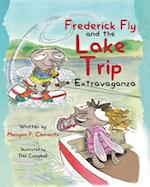 Frederick Fly And The Lake Trip Extravaganza