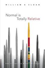 Normal is Totally Relative