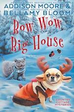 Bow Wow Big House