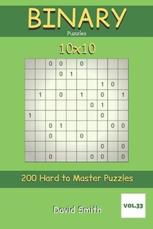 Binary Puzzles - 200 Hard to Master Puzzles 10x10 vol.33