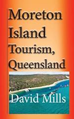 Moreton Island Tourism, Queensland Australia: Great Barrier Reef, Travel and Tour 