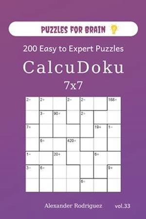 Puzzles for Brain - CalcuDoku 200 Easy to Expert Puzzles 7x7 (volume 33)