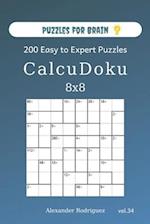 Puzzles for Brain - CalcuDoku 200 Easy to Expert Puzzles 8x8 (volume 34)