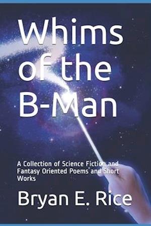 Whims of the B-Man