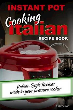 INSTANT POT Cooking Italian Recipe Book