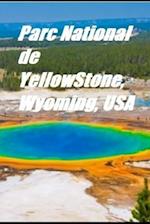 Parc National de Yellow Stone, Wyoming, USA