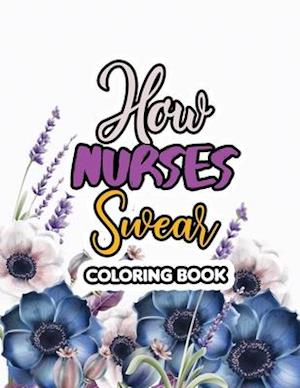 How Nurses Swear Coloring Book