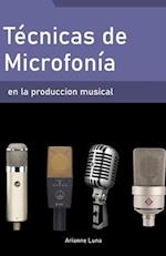 Técnicas de microfonía en la producción musical
