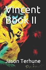 Vincent Book II