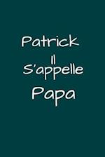 Patrick il s'appelle Papa