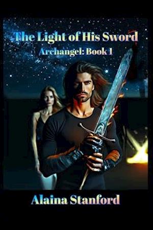 The Light of His Sword: A Novel