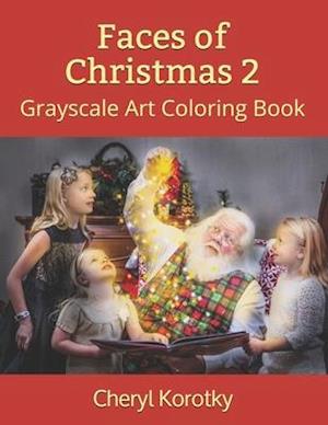 Faces of Christmas 2: Grayscale Art Coloring Book