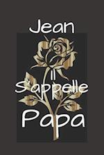 Jean Il s'appelle Papa