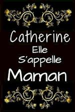 Catherine Elle s'appelle Maman