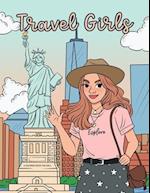 Travel Girls Coloring Book for Girls: A Relaxing Color Book for Tweens and Young Teen Girls with Famous Landmarks and Travel Themed Coloring Pages 