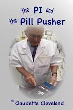 The PI and the Pill Pusher