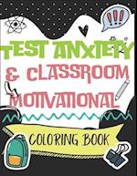 Test Anxiety & Classroom Motivational Coloring Book