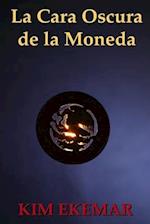 La Cara Oscura de la Moneda