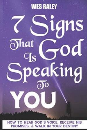 7 Signs that God is Speaking to You