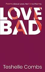 Love Bad