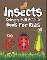 Insects Coloring Fun Activity Book for Kids