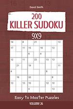 Killer Sudoku - 200 Easy to Master Puzzles 9x9 vol.26