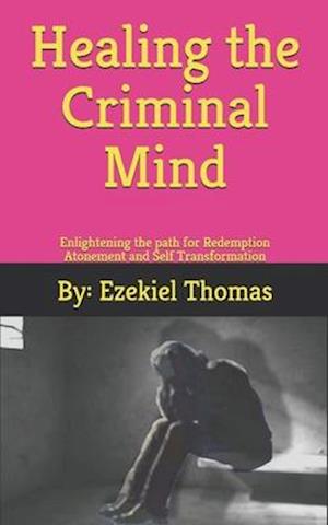 Healing the criminal Mind