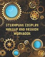 Steampunk Cosplay Makeup and Fashion Workbook