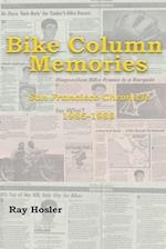 Bike Column Memories: San Francisco Chronicle 1985-1988 